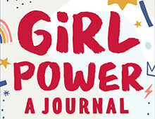 <EM>GIRL POWER: A JOURNAL</EM>